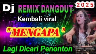 Download lagu DJ DANGDUT VIRAL LAGI !! MENGAPA !! RANA_RANI@musiksatu99 mp3