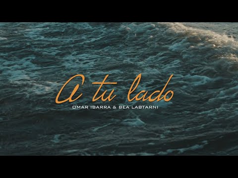 Bea Labtarni & Omar Ibarra - A tu lado