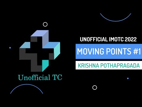 Moving Points #1 by Krishna Pothapragada - Unofficial IMOTC 2022