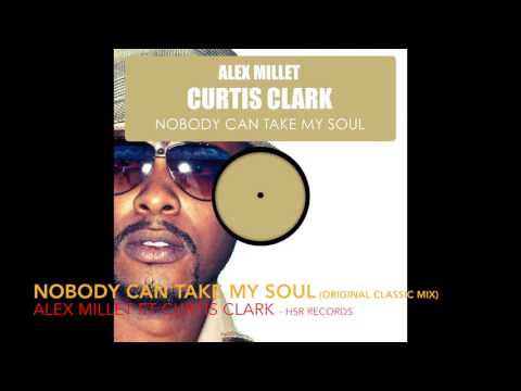 Alex Millet ft Curtis Clark  "Nobody Can Take My Soul"