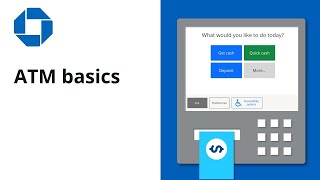 Chase ATM -  Basics:  How to Withdraw Cash, Make a Deposit and Transfer Money