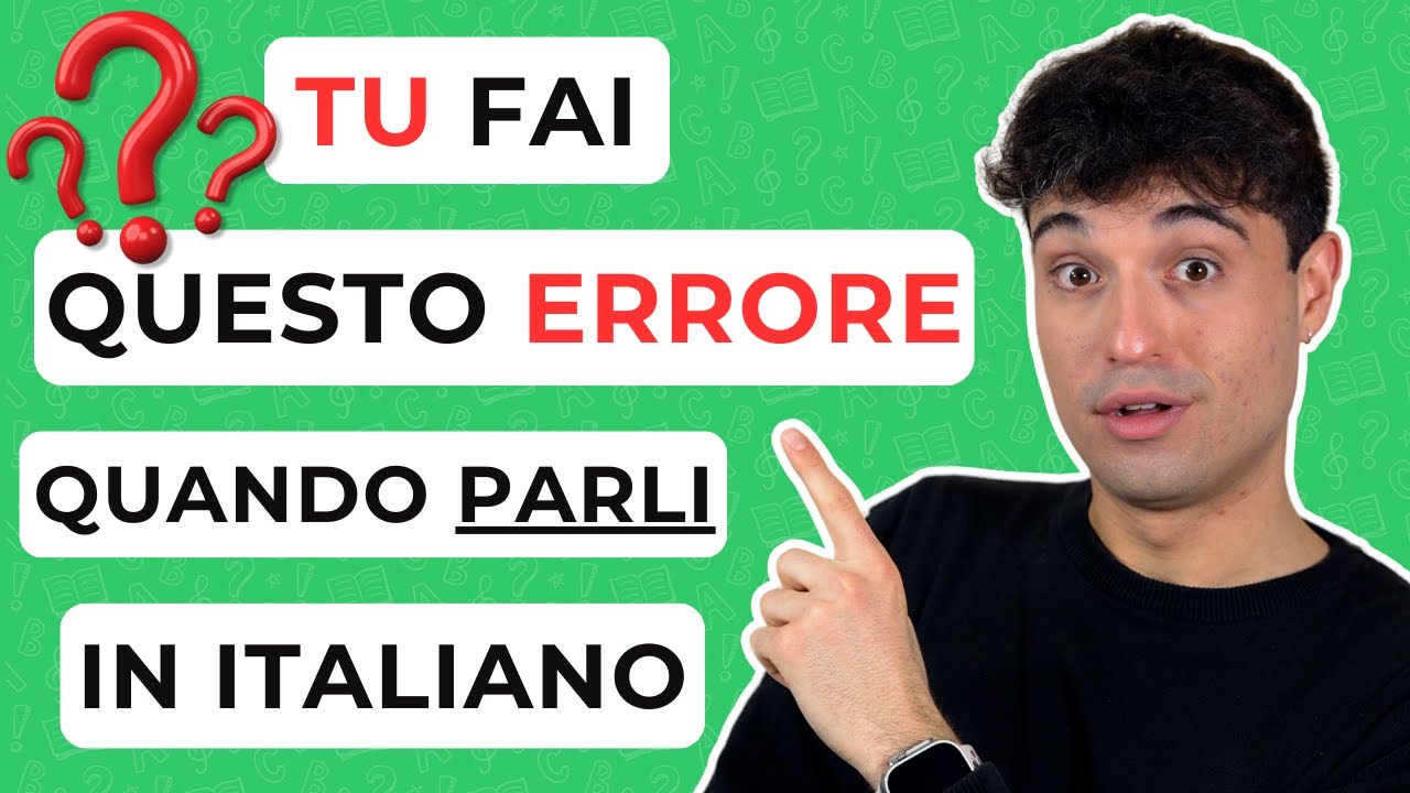 5 Mistakes YOU make in Italian when you speak (most common mistakes)