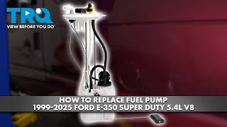 How to Replace Fuel Pump 1999-2025 Ford E-350 Super Duty 5.4L V8