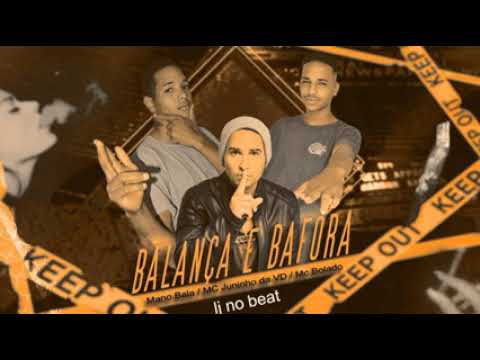 MC mano bala, MC Juninho da VD e MC bolado- balança e bafora