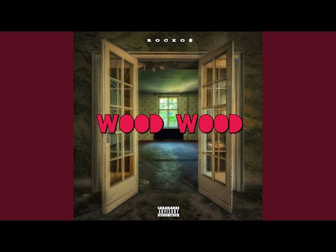 WOOD WOOD - Rocko$