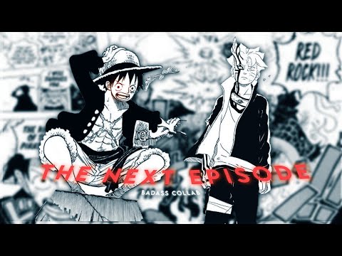 "The Next Episode" - One Piece x Naruto | Collab - [AMV/Edit] !