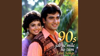 Download lagu Jab Se Mile Ho Tum | 90s Bollywood Romantic Melody | Heart Touching Hindi Love Song mp3