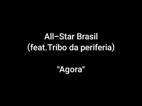 Agora (part. Tribo Da Periferia) - All-Star…