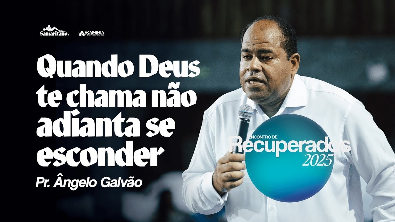 Pr. Angelo Galvão Quando Deus te chama não adianta se Esconder #DEIXAONEGAOPREGAR