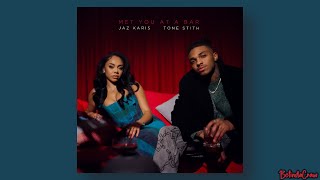 Jaz Karis & Tone Stith - MET YOU AT A BAR (Lyrics)