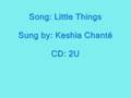 Little Things - Keshia Chanté with lyrics 