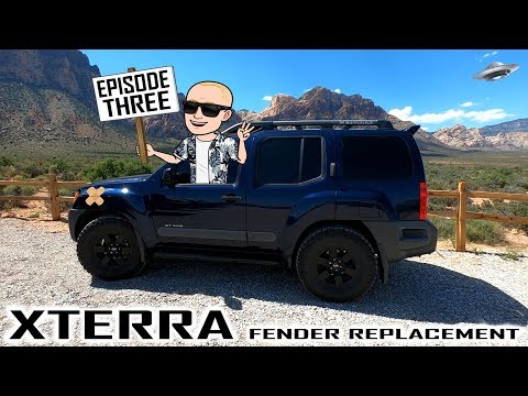 Nissan XTerra - Episode 3: Front Fender Replacement