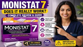 Monistat 7 Review | Does It Really Work for Yeast Infections Benefits, Side Effects & Uses