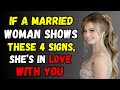 If A Married Woman Shows These 4 Signs She S Likely Attracted To You Stoicism