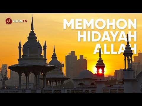 Ceramah Singkat: Hidayah Allah (Memohon Hidayah Allah) - Ustadz Dr. Abdullah Roy, M.A.