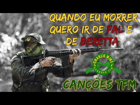 QUANDO EU MORRER QUERO IR DE FAL E DE BERETTA - CANÇÕES DE TFM