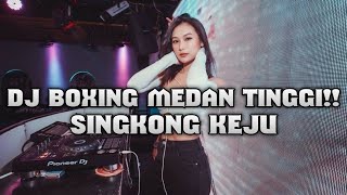 Download lagu DJ BOXING MEDAN TINGGI !! DJ SINGKONG KEJU VIRAL TIKTOK FULL BASS TERBARU 2026 mp3