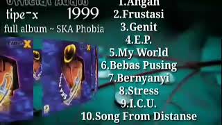 Download lagu Tipe-X ~ Ska Phobia | Full Album 1999 mp3 Download lagu Tipe-X ~ Ska Phobia | Full Album 1999 mp3