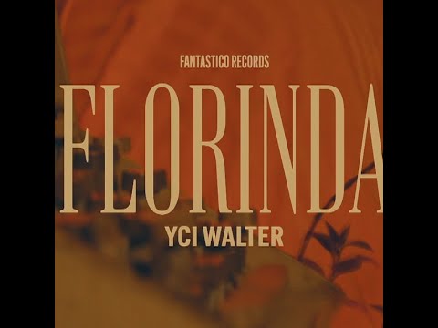 YCI WALTER - FLORINDA🌹(Directed by Negropictures)