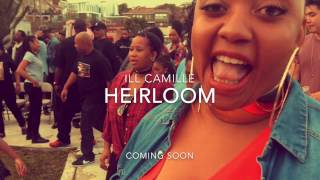iLL Camille "Heirloom" [Album trailer]