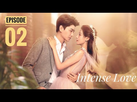 Intense Love||(episode 02)||Chinese Drama||Hindi dubbed