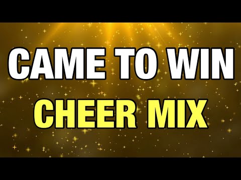 Cheer Mix - Came To Win!