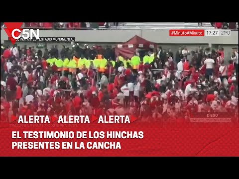 TRAGEDIA en el MONUMENTAL: el TESTIMONIO de los HINCHAS presentes en el ESTADIO