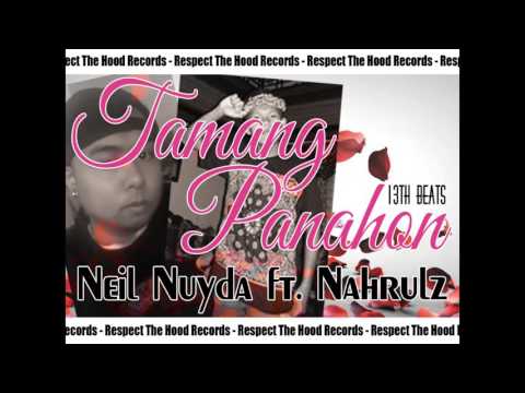 Tamang Panahon by Neil Nuyda ft. Nahrulz (Respect The Hood Records)