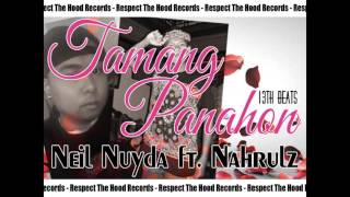 Tamang Panahon by Neil Nuyda ft. Nahrulz (Respect The Hood Records)