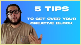 5 Tips To Get Over Your Creative Block!!! (For Music Producers)