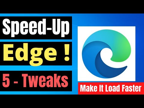 How to speedup Microsoft Edge browser 2021 - Make it Load FASTER - Microsoft Edge Chromium