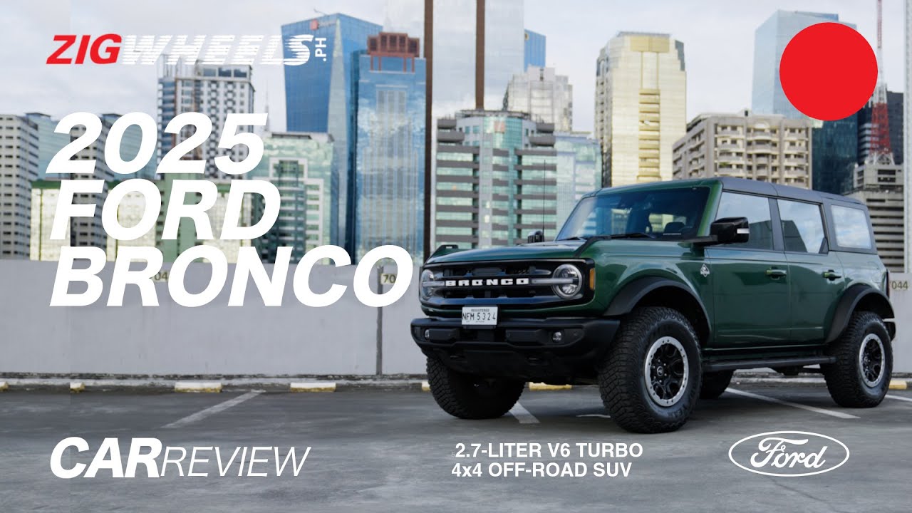  2025 Ford Bronco Outer Banks | Bad to the Bone | Review | Zigwheels.Ph