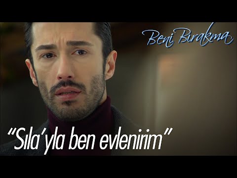 "Sıla'yla ben evlenirim" - Beni Bırakma