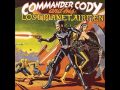 Commander Cody And His Lost Planet Airmen - That's What I Like About The South