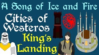 Cities of Westeros: King&#39;s Landing (ASOIAF)