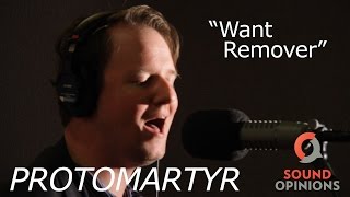 Protomartyr perform "Want Remover" (Live on Sound Opinions)