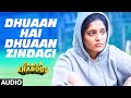 DHUAAN HAI DHUAAN ZINDAGI Full Song (AUDIO) | SAALA KHADOOS | R. Madhavan, Ritika Singh | T-Series