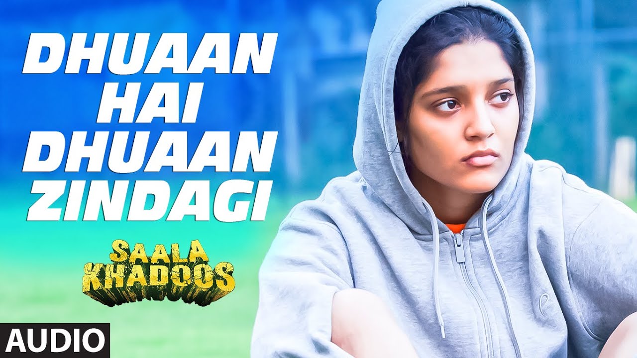 Dhuaan hai dhuaan zindagi Lyrics  | Saala Khadoos | Madhavan, Nasir, Ritika Singh | Kalyani Nair | Santhosh Narayanan