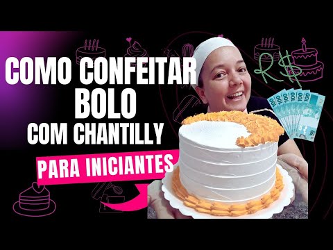 Como Confeitar Bolo com Chantilly , para Iniciantes