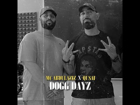 Aziz & Qusai Dogg Dayz