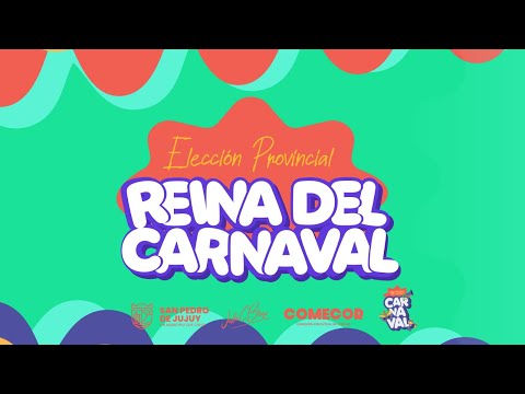 👑🔥ELECCIÓN REINA PROVINCIAL DEL CARNAVAL 2026 🔥👑