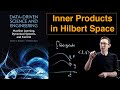 Inner Products in Hilbert Space