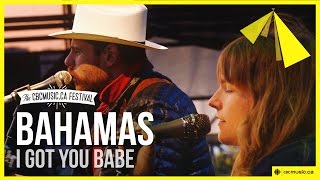 Bahamas | I Got You Babe