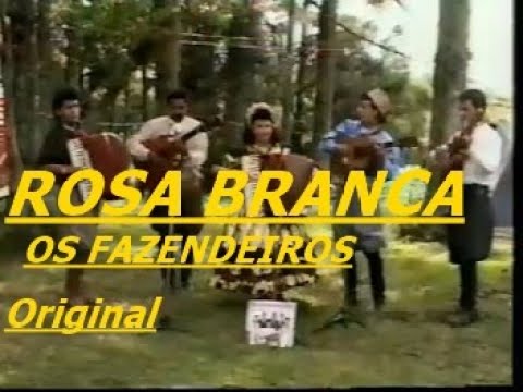 ROSA BRANCA  OS FAZENDEIROS