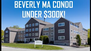 CONDO UNDER $300K IN BEVERLY MA!
