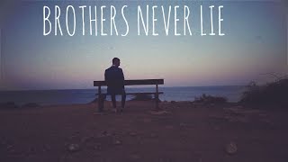 Brothers Never Lie Music Video