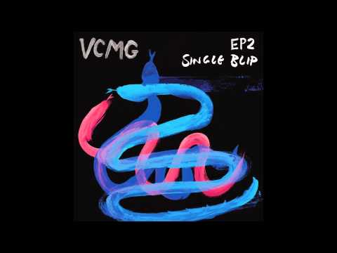 VCMG - EP2 / Single Blip