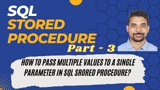 How to pass multiple values to a single parameter in SQL Stored Procedure? | Multi valued parameter