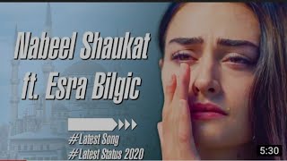 Nabeel Shaukat Aabroo Song ft Esra Bilgic _ Emotio