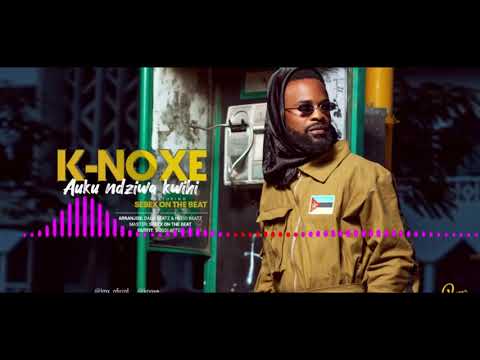 K -Noxe _  Auku ndziwa kwine (official video music)